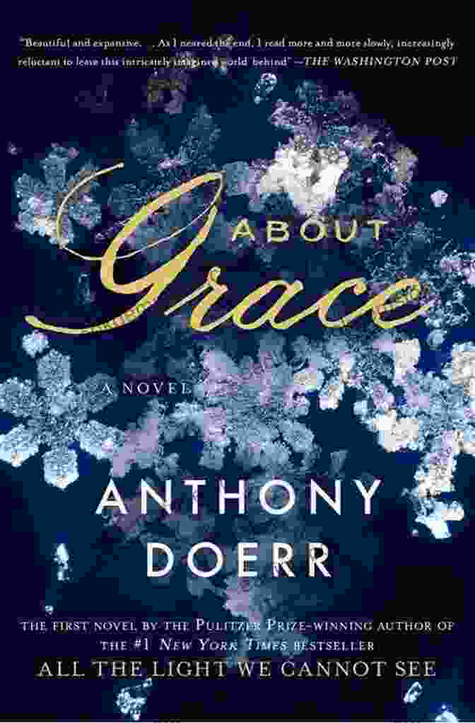 A Photograph Of The Cover Of The Novel About Grace By Anthony Doerr. The Cover Features A Young Woman Sitting Alone On A Beach, Her Back To The Viewer. She Is Wearing A Long, Flowing Dress And Her Hair Is Blowing In The Wind. The Ocean Is Calm And The Sky Is A Clear Blue. About Grace: A Novel Anthony Doerr