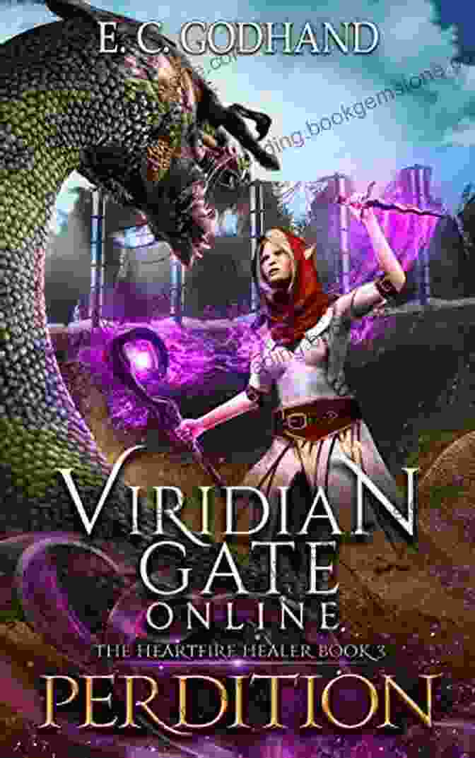 Anya, The Protagonist Of The Heartfire Healer, Wields Her Healing Powers In The Virtual World Of Zenith. Viridian Gate Online: Perdition: A LitRPG Adventure (The Heartfire Healer 3)