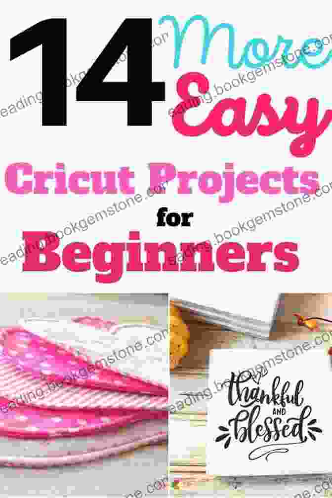 Beginner Friendly Cricut Project: Vinyl Decals CRICUT PROJECT IDEAS FOR BEGINNERS: The Best Project Ideas To Create Your Cricut Object And Spark Your Imagination With Pictures And Illustrations To Guide You During The Process