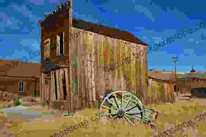 Bodie, California, A Well Preserved Ghost Town Nestled In The Sierra Nevada Mountains Ghost Towns Of The West