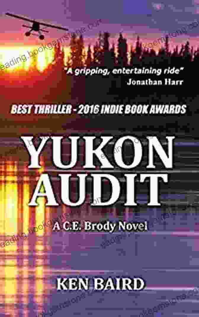 Brody Novel: The Yukon Audit Yukon Audit: A C E Brody Novel