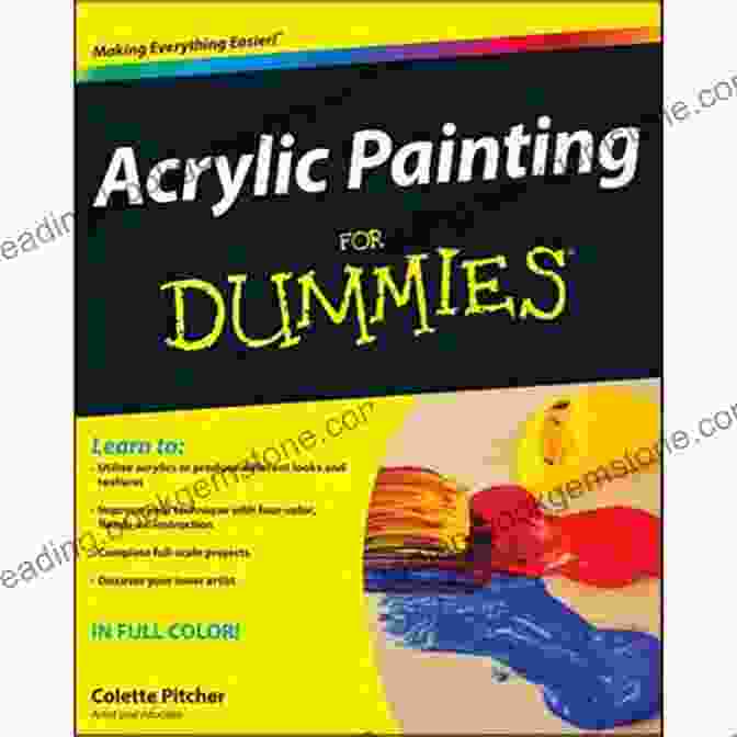 Cover Of Acrylic Painting For Dummies By Colette Pitcher Acrylic Painting For Dummies Colette Pitcher