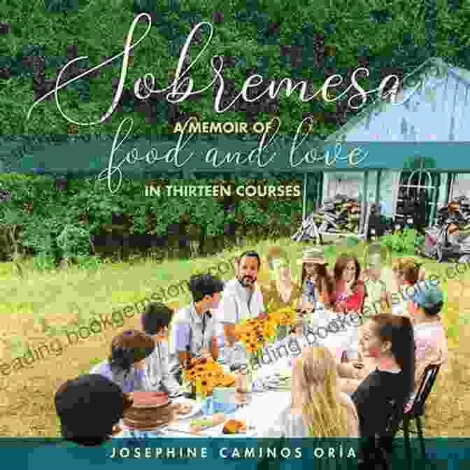 Memoir Of Food And Love In Thirteen Courses Book Cover Sobremesa: A Memoir Of Food And Love In Thirteen Courses