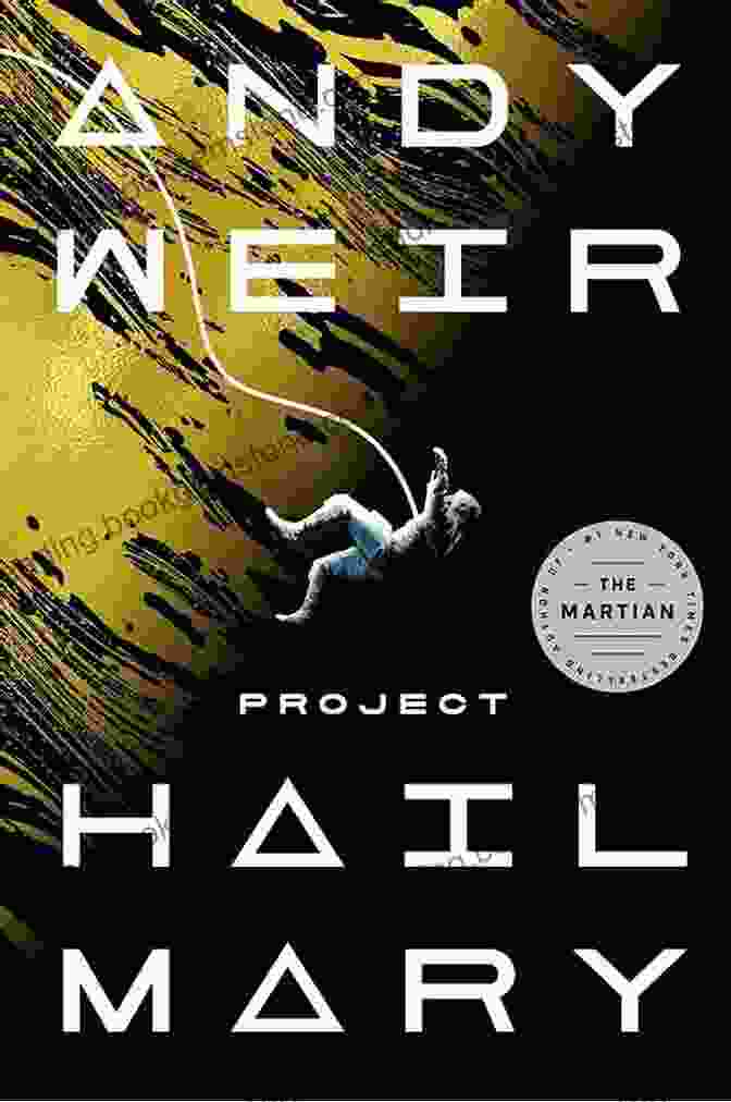 Project Hail Mary By Andy Weir The Year S Best Science Fiction: Thirty Second Annual Collection
