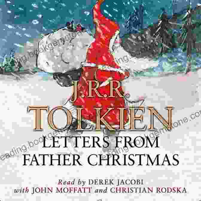 The Cover Of The Book 'Letters From Father Christmas' By J.R.R. Tolkien Letters From Father Christmas J R R Tolkien