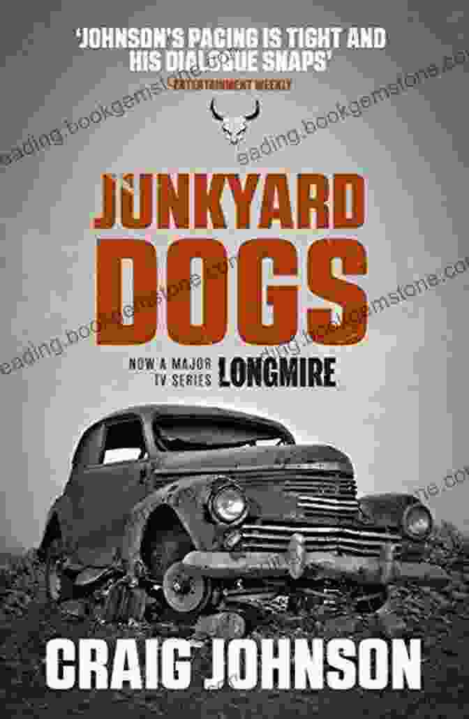 Walt Longmire And The Junkyard Dogs Junkyard Dogs: A Longmire Mystery (Walt Longmire Mysteries 6)