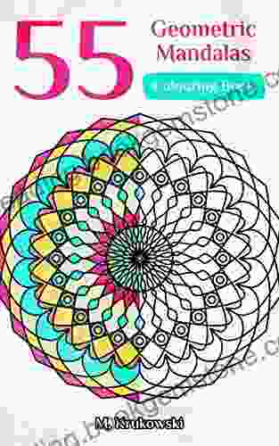 55 Geometric Mandalas: Anti Stress Colouring