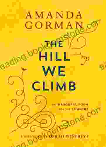 The Hill We Climb: An Inaugural Poem For The Country