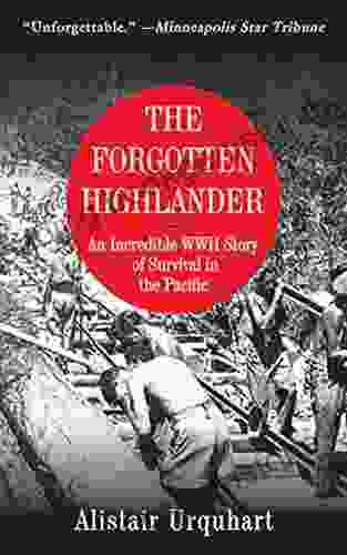 The Forgotten Highlander: An Incredible WWII Story Of Survival In The Pacific