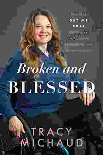 Broken And Blessed Tracy Michaud
