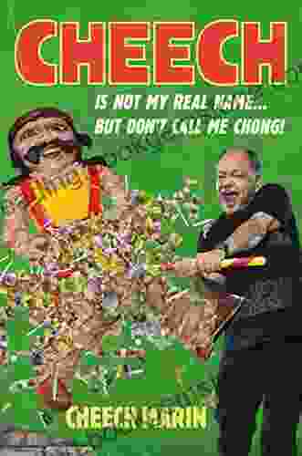 Cheech Is Not My Real Name: But Don T Call Me Chong