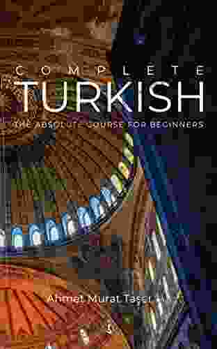Complete Turkish: The Absolute Course For Beginners