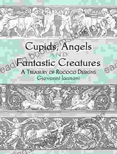 Cupids Angels And Fantastic Creatures: A Treasury Of Rococo Designs (Dover Pictorial Archive)