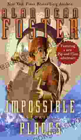 Impossible Places Alan Dean Foster