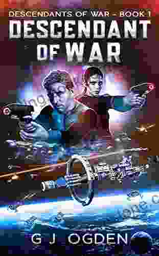 Descendant Of War: A Military Space Opera Adventure (Descendants Of War 1)