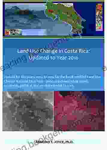 Land Use Change In Costa Rica: Updated To Year 2024