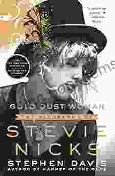 Gold Dust Woman: The Biography Of Stevie Nicks