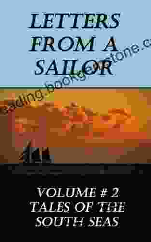 Letters From A Sailor South Seas (South Seas Tales 2)
