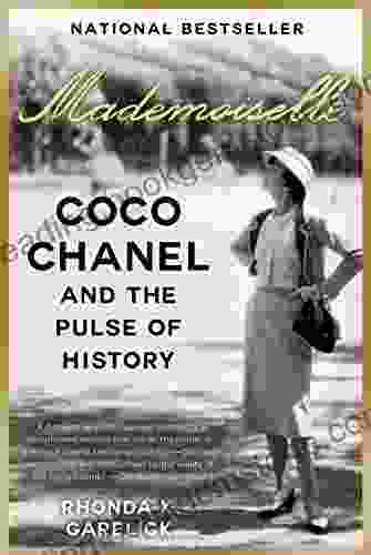 Mademoiselle: Coco Chanel And The Pulse Of History