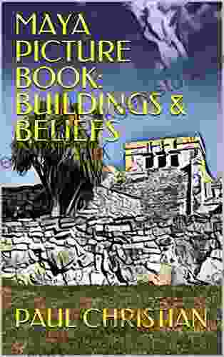 Maya Picture Book: Buildings Beliefs