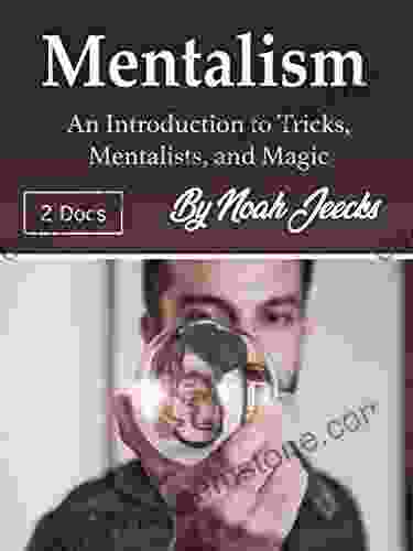 Mentalism: An Introduction To Tricks Mentalists And Magic
