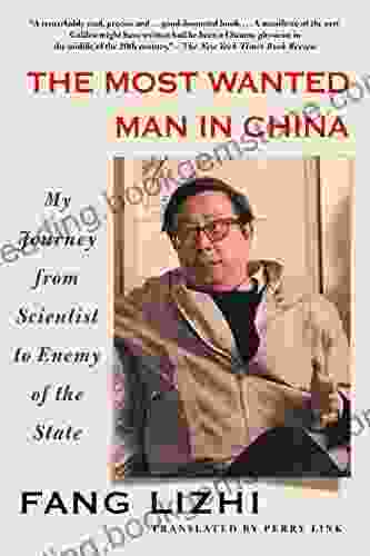 The Most Wanted Man In China: My Journey From Scientist To Enemy Of The State