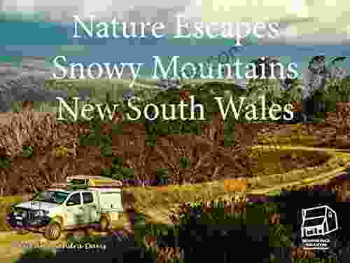 Nature Escapes Snowy Mountains New South Wales