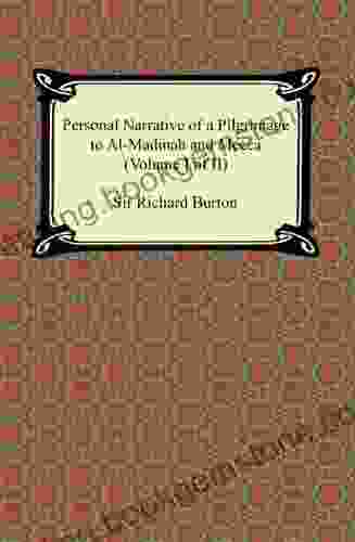 Personal Narrative Of A Pilgrimage To Al Madinah And Meccah (Volume I Of II)