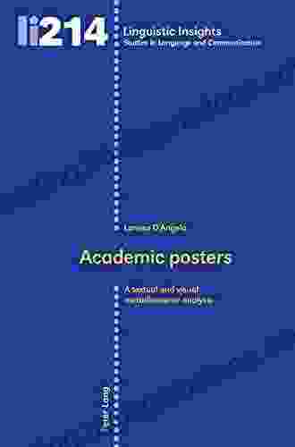 Academic Posters: A Textual And Visual Metadiscourse Analysis (Linguistic Insights 214)