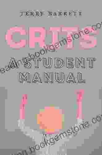 CRITS: A Student Manual Terry Barrett