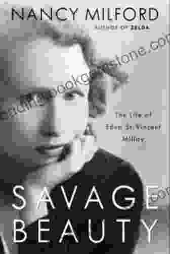 Savage Beauty: The Life Of Edna St Vincent Millay