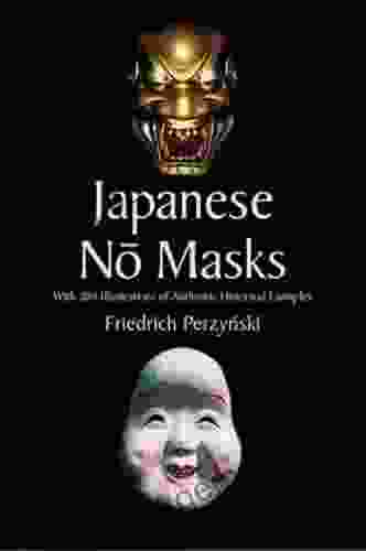 Japanese No Masks: With 300 Illustrations Of Authentic Historical Examples (Dover Fine Art History Of Art)