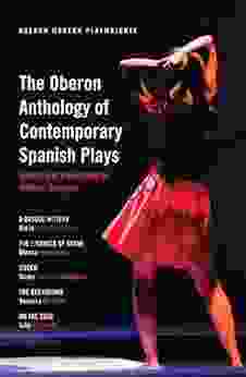 The Oberon Anthology Of Contemporary Spanish Plays (Oberon Modern Playwrights)