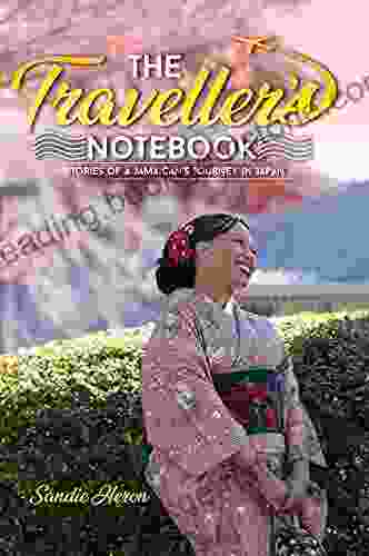 The Traveller S Notebook : Stories Of A Jamaican S Journey In Japan