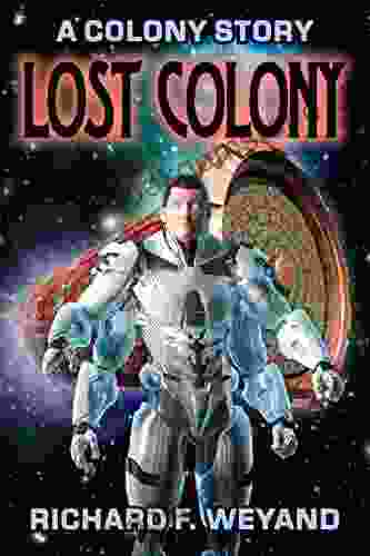 Lost Colony Richard F Weyand