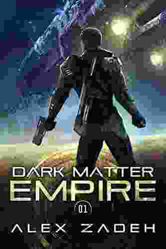 Dark Matter Empire (Book 1) Alex Zadeh