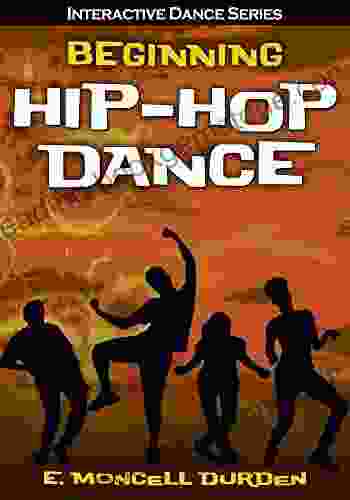 Beginning Hip Hop Dance (Interactive Dance Series)