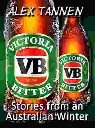 Victoria Bitter Stories From An Australian Winter