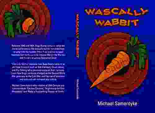 Wascally Wabbit: The History Of Bugs Bunny